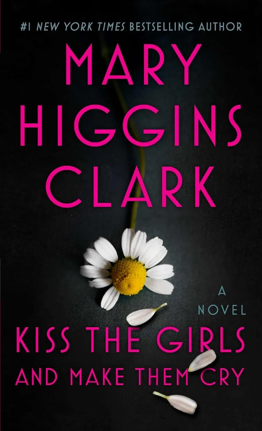 Kiss the Girls and Make Them Cry: A Novel Mass Market Paperback  September 29, 2020