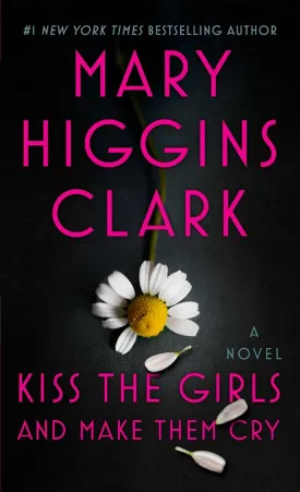 Kiss the Girls and Make Them Cry: A Novel Mass Market Paperback  September 29, 2020
