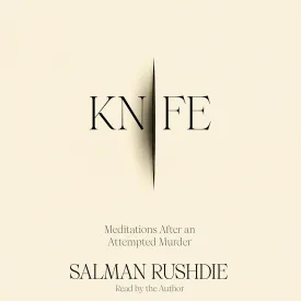 Knife: Meditations After an Attempted Murder Audio CD  Unabridged, April 30, 2024