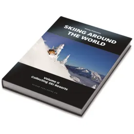 Skiing Around the World Volume II – Collecting Ski Resorts