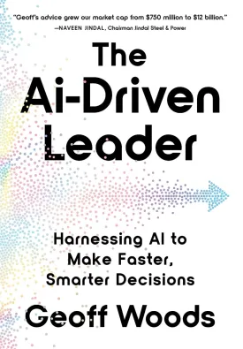 The AI-Driven Leader: Harnessing AI to Make Faster, Smarter Decisions Hardcover  September 16, 2024