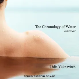 The Chronology of Water: A Memoir Audio CD  CD, March 1, 2021